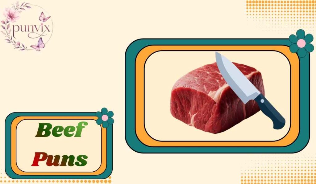 Beef Puns