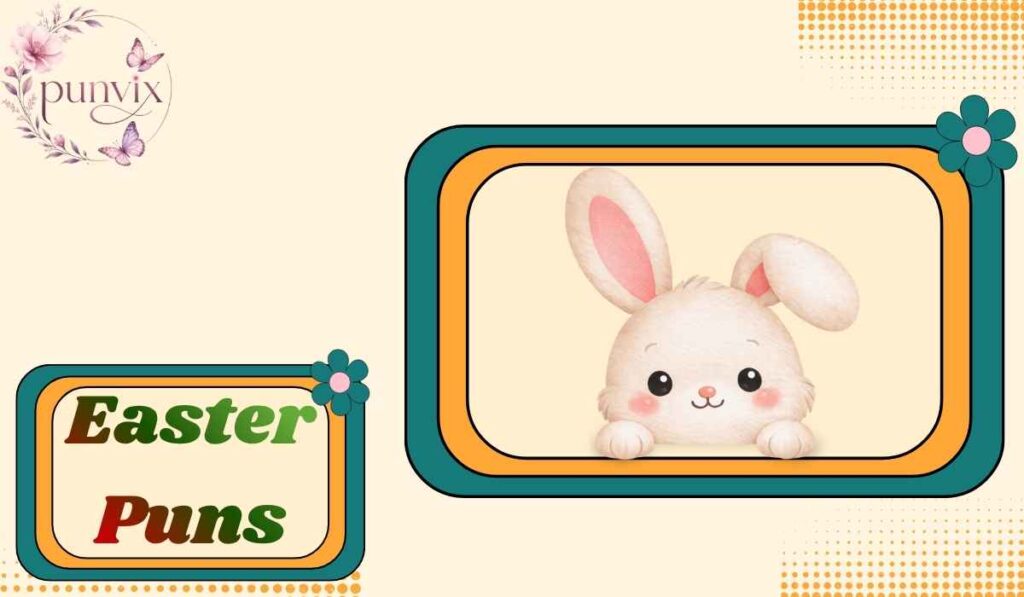 Easter Puns
