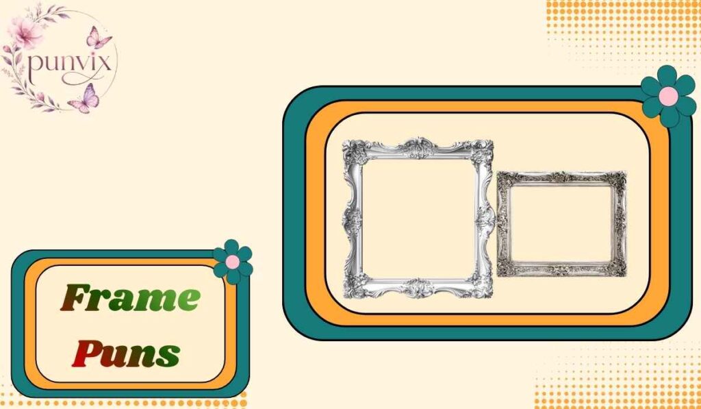 Frame Puns