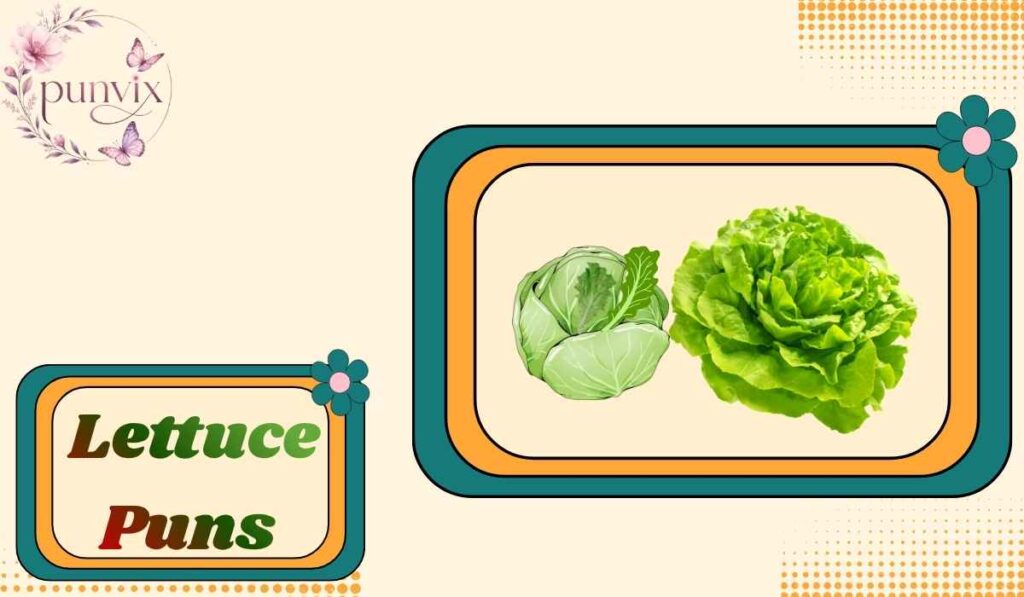 Lettuce Puns