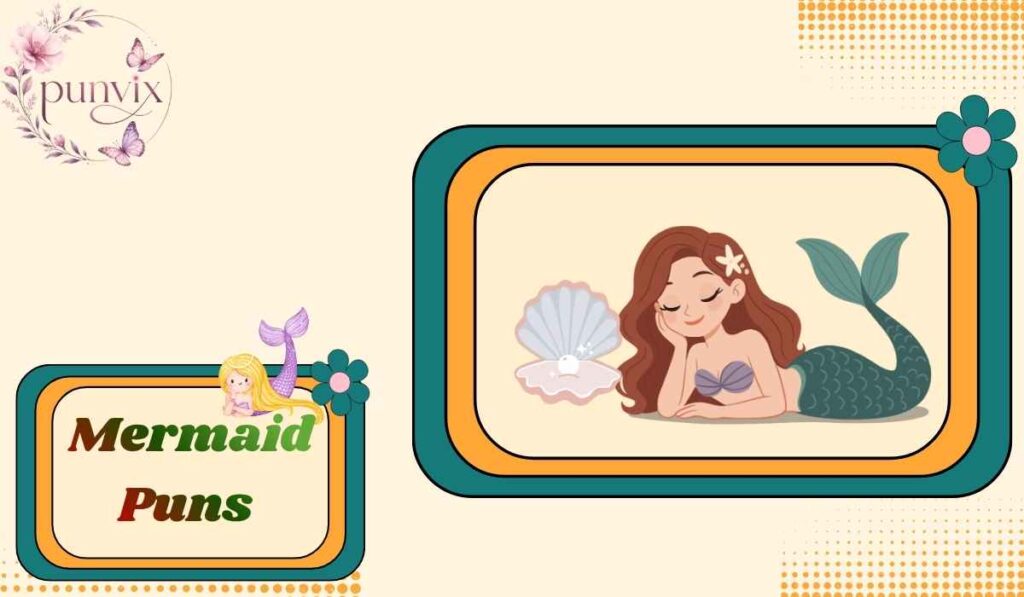 Mermaid Puns
