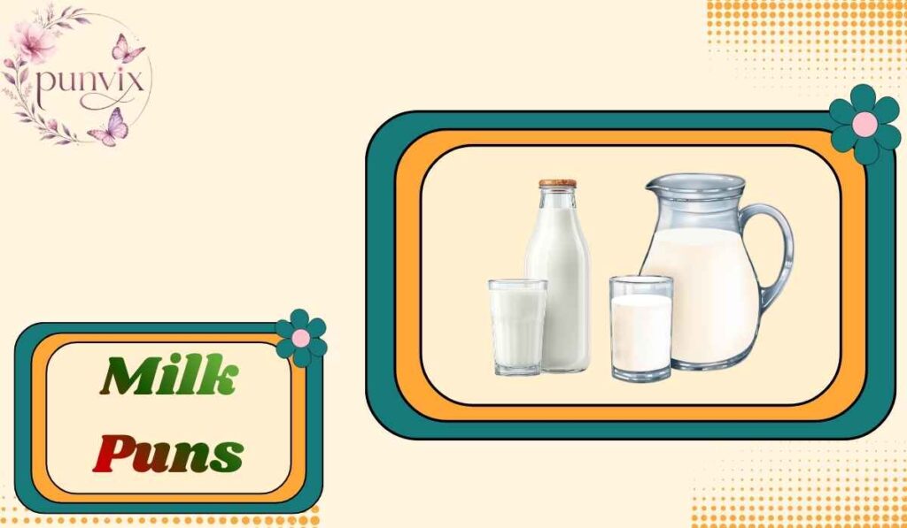 Milk Puns