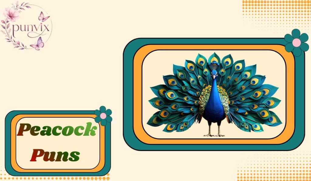 Peacock Puns