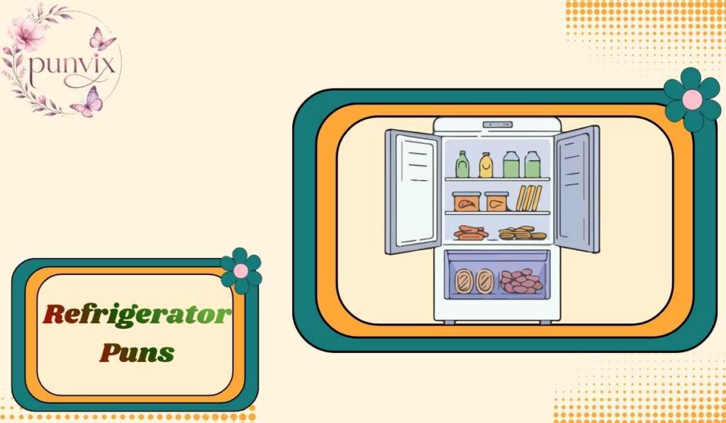 Refrigerator Puns