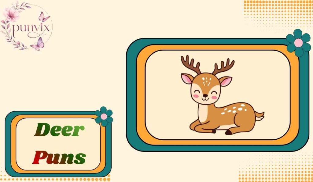 Deer Puns