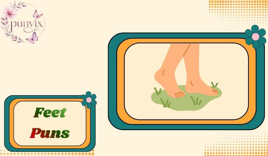 Feet Puns