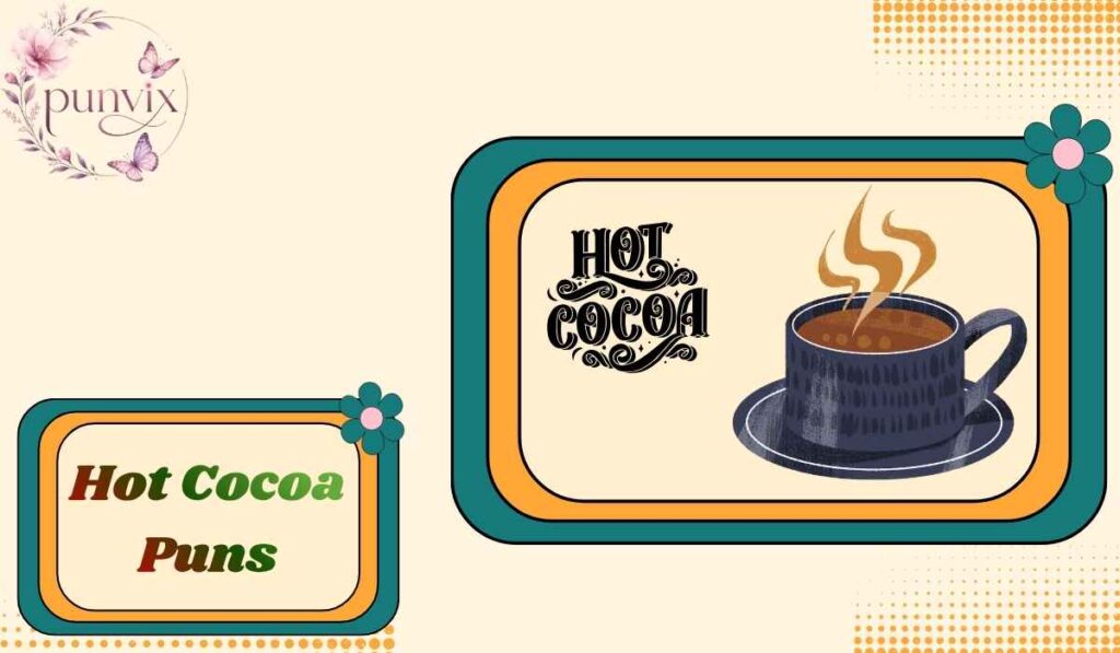 Hot Cocoa Puns