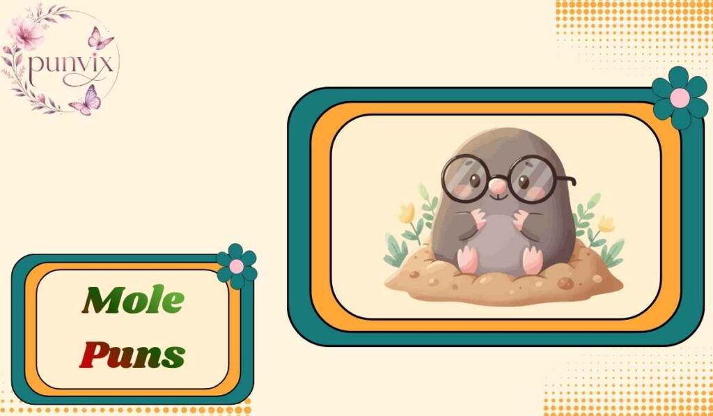 Mole Puns