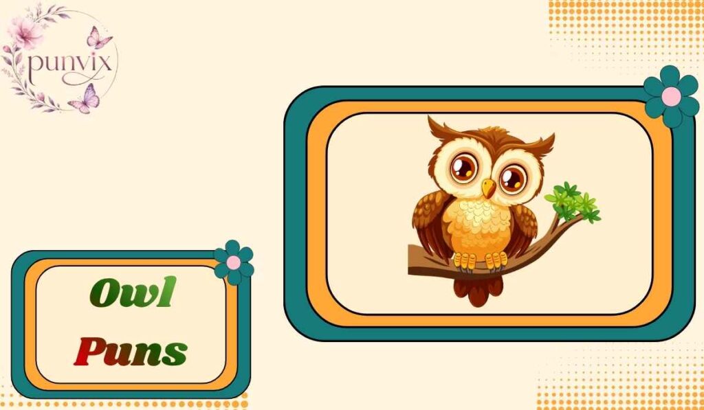 Owl Puns