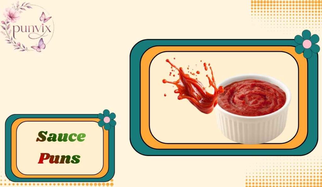 Sauce Puns