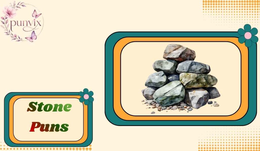 Stone Puns